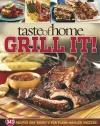 Taste of Home: Grill It!: 343 Recipes and Secrets for Flame-Broiled Success