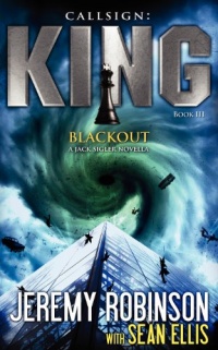 Callsign King - Book 3 - Blackout (A Jack Sigler - Chess Team Novella) Callsign King - Book 3 - Blackout (A Jack Sigler - Chess Team Novella)