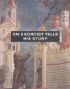 An Exorcist Tells His Story