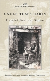 Uncle Tom's Cabin (Barnes & Noble Classics Series) Uncle Tom's Cabin (Barnes & Noble Classics Series)