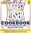 The Biggest Loser Cookbook: More Than 125 Healthy, Delicious Recipes Adapted from NBC's Hit Show