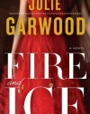 Fire and Ice: A Novel