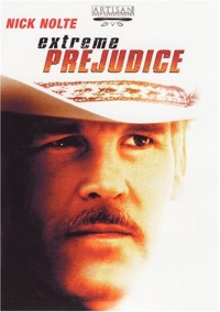Extreme Prejudice Extreme Prejudice