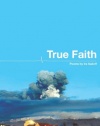 True Faith (American Poets Continuum)