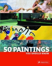 50 Paintings You Should Know 50 Paintings You Should Know