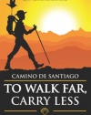 Camino de Santiago: To Walk Far, Carry Less