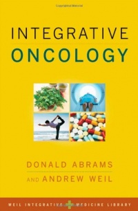 Integrative Oncology (Weil Integrative Medicine Library) Integrative Oncology (Weil Integrative Medicine Library)