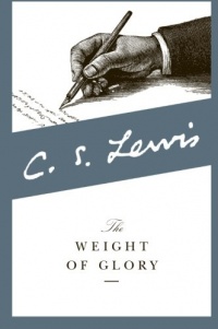 The Weight of Glory The Weight of Glory