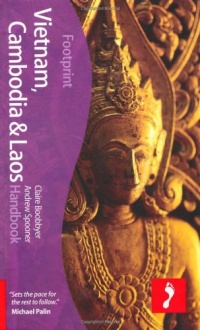 Vietnam, Cambodia & Laos Handbook, 3rd: Travel guide to Vietnam, Cambodia & Laos (Footprint - Handbooks) Vietnam, Cambodia & Laos Handbook, 3rd: Travel guide to Vietnam, Cambodia & Laos (Footprint - Handbooks)