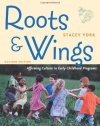 Roots and Wings, Revised Edition: Affirming Culture in Early Childhood Programs