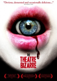 The Theatre Bizarre The Theatre Bizarre
