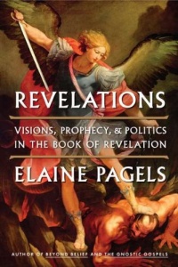Revelations: Visions, Prophecy, and Politics in the Book of Revelation Revelations: Visions, Prophecy, and Politics in the Book of Revelation