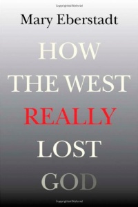 How the West Really Lost God: A New Theory of Secularization How the West Really Lost God: A New Theory of Secularization