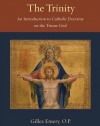 The Trinity: An Introduction to Catholic Doctrine on the Triune God (Thomistic Ressourcement)