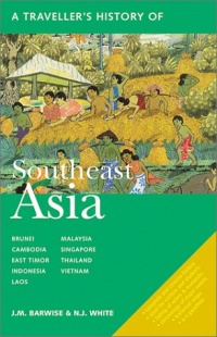A Traveller's History of Southeast Asia (The Traveller's History Series) A Traveller's History of Southeast Asia (The Traveller's History Series)
