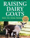 Storey's Guide to Raising Dairy Goats, 4th Edition: Breeds, Care, Dairying, Marketing