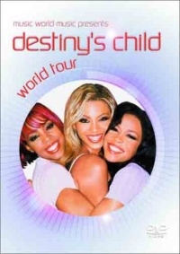 Destiny's Child - World Tour Destiny's Child - World Tour