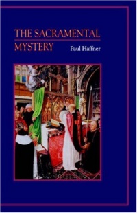 The Sacramental Mystery The Sacramental Mystery