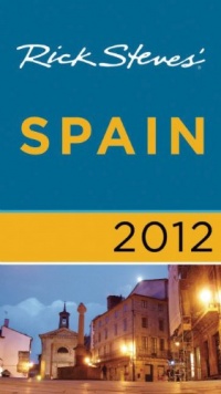 Rick Steves' Spain 2012 Rick Steves' Spain 2012
