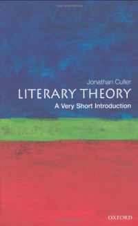 Literary Theory: A Very Short Introduction Literary Theory: A Very Short Introduction