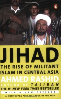 Jihad: The Rise of Militant Islam in Central Asia Jihad: The Rise of Militant Islam in Central Asia