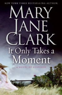 It Only Takes a Moment (Key News Thrillers) It Only Takes a Moment (Key News Thrillers)