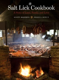 The Salt Lick Cookbook: A Story of Land, Family, and Love The Salt Lick Cookbook: A Story of Land, Family, and Love