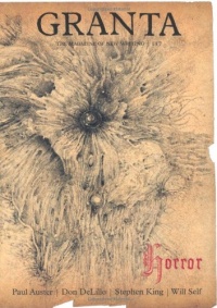 Granta 117: Horror (Granta: The Magazine of New Writing) Granta 117: Horror (Granta: The Magazine of New Writing)