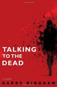 Talking to the Dead: A Novel Talking to the Dead: A Novel