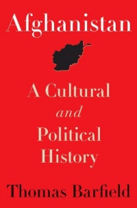 Afghanistan: A Cultural and Political History (Princeton Studies in Muslim Politics) Afghanistan: A Cultural and Political History (Princeton Studies in Muslim Politics)