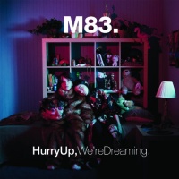 Hurry Up, We're Dreaming Hurry Up, We're Dreaming