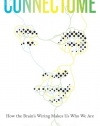 Connectome: How the Brain's Wiring Makes Us Who We Are