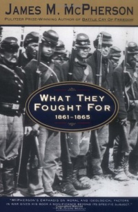 What They Fought For 1861-1865 What They Fought For 1861-1865