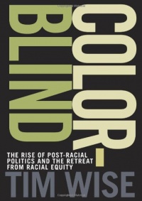 Colorblind: The Rise of Post-Racial Politics and the Retreat from Racial Equity (City Lights Open Media) Colorblind: The Rise of Post-Racial Politics and the Retreat from Racial Equity (City Lights Open Media)