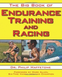 The Big Book of Endurance Training and Racing The Big Book of Endurance Training and Racing