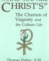 And You Are Christ's: The Charism of Virginity and the Celibate Life