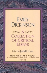Emily Dickinson: A Collection of Critical Essays Emily Dickinson: A Collection of Critical Essays