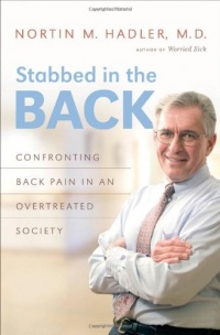 Stabbed in the Back: Confronting Back Pain in an Overtreated Society Stabbed in the Back: Confronting Back Pain in an Overtreated Society