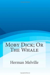 Moby Dick; Or The Whale Moby Dick; Or The Whale