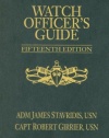 Watch Officer's Guide: A Handbook for All Deck Watch Officers - Fifteenth Edition