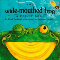 The Wide-Mouthed Frog (A Pop-Up Book) The Wide-Mouthed Frog (A Pop-Up Book)