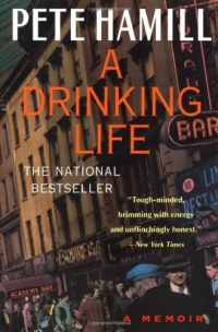 A Drinking Life: A Memoir A Drinking Life: A Memoir