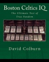 Boston Celtics IQ: The Ultimate Test of True Fandom
