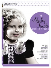 The Shirley Temple Collection: Volume Two (Wee Willie Winkie, Stowaway, Baby Take a Bow, Bright Eyes, Rebecca of Sunnybrook Farm, and Young People) The Shirley Temple Collection: Volume Two (Wee Willie Winkie, Stowaway, Baby Take a Bow, Bright Eyes, Rebecca of Sunnybrook Farm, and Young People)