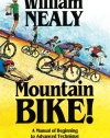 Mountain Bike!: A Manual of Beginning to Advanced Technique