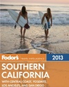 Fodor's Southern California 2013: with Central Coast, Yosemite, Los Angeles, and San Diego (Full-color Travel Guide)