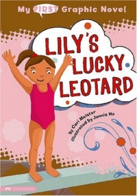 Lily's Lucky Leotard (My First Graphic Novel) Lily's Lucky Leotard (My First Graphic Novel)