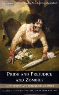 Pride and Prejudice and Zombies: The Graphic Novel Pride and Prejudice and Zombies: The Graphic Novel