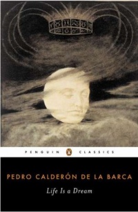 Life Is a Dream (Penguin Classics) Life Is a Dream (Penguin Classics)