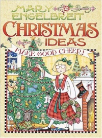 Mary Engelbreit Christmas Ideas: Make Good Cheer Mary Engelbreit Christmas Ideas: Make Good Cheer